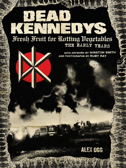 Title details for Dead Kennedys by Alex Ogg - Available